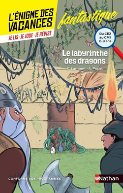 L'ENIGME DES VACANCES PRIMAIRE Tome 7 : le labyrinthe des dragons - du CE2 au CM1 - 8/9 ans