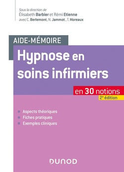 Aide-mémoire : hypnose en soins infirmiers - en 30 notions (2e édition)