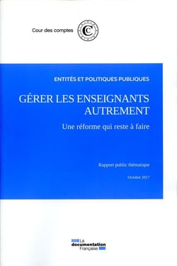 Gérer les enseignants autrement, une réforme qui reste à faire - rapport public thématique