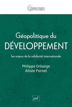 Géopolitique du développement : Les enjeux de la solidarité internationale