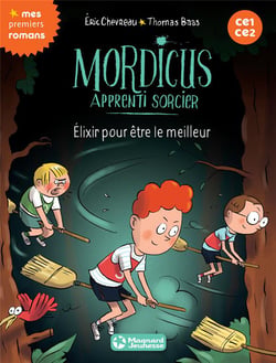 Mordicus, apprenti sorcier Tome 9 : élixir pour être le meilleur