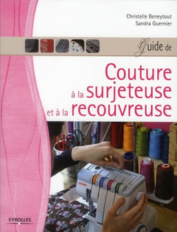 Guide de couture à la surjeteuse et à la recouvreuse