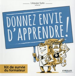 Donnez envie d'apprendre - kit de survie du formateur