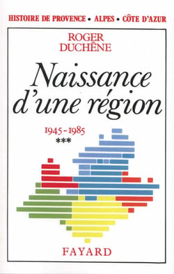 Histoire de Provence-Alpes-Côte d'Azur : Naissance d'une région (1945-1985)