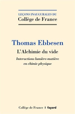 L'alchimie du vide - interactions lumière-matière en chimie physique