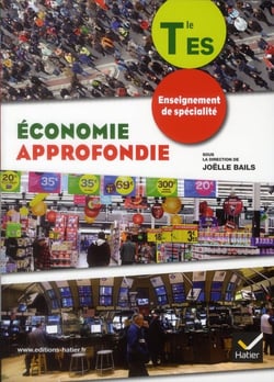 Sciences économiques et sociales - les grandes questions d'économie approfondie - terminale es - enseignement de spécialité - manuel de l'élève (edition 2012)