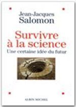 Survivre à la science - une certaine idée du futur