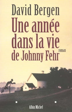Une annee dans la vie de johnny fehr