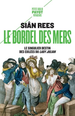 Le bordel des mers - le singulier destin des exilées du Lady Julian