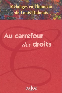 Au carrefour des droits - mélanges en l'honneur de Louis Dubouis
