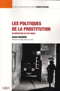 Les politiques de la prostitution - Volume 14 Du Moyen-Âge au XXIe siècle