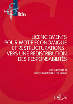 Licenciements pour motif économique et restructuration - vers une redistribution des responsabilités