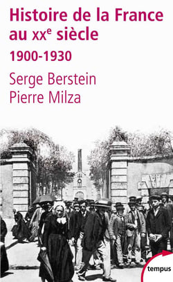 Histoire de la France au XX siècle Tome 1 - 1900-1930