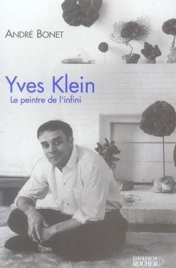 Yves klein, le peintre de l'infini
