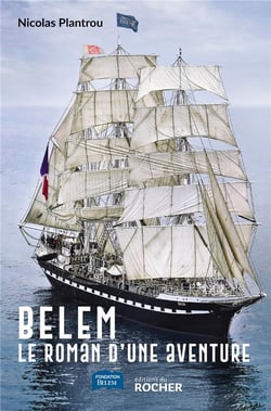 Belem - le roman d'une aventure