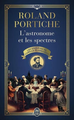 Les enquêtes de Camille Flammarion Tome 1 : L'astronome et les spectres