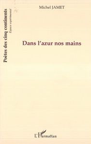 Dans l'azur nos mains