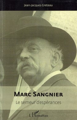 Marc Sangnier - le semeur d'espérances