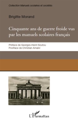 Cinquante ans de guerre froide vus par les manuels scolaires francais