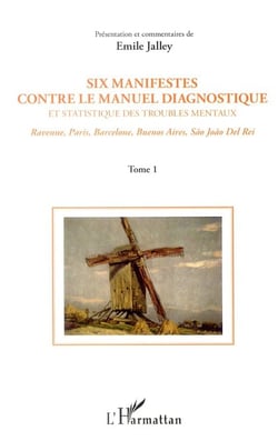 Six manifestes contre le manuel diagnostique et statistique des troubles mentaux Tome 1 - Ravenne, Paris, Barcelone, Buenos Aires, São João Del Rei