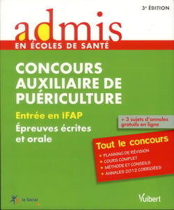 Concours auxiliaire de puériculture - épreuves écrites et orales - tout le concours (3e édition)