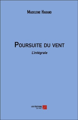 Poursuite du vent - l'intégrale