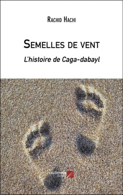 Semelles de vent : L'histoire de Caga-dabayl