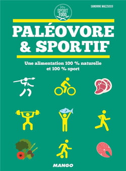 Paléovore & sportif - une alimentation 100% naturelle et 100% sport