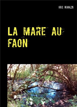 La mare au faon - une nouvelle aventure du grogneux