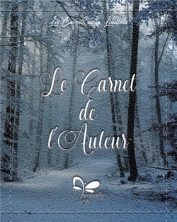 Les carnets de la libellule t.1 - le carnet de l'auteur - hivernal