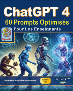 ChatGPT 4 - 60 prompts optimises pour les enseignants : edition 2023