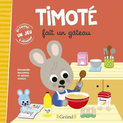 Timoté fait un gateau