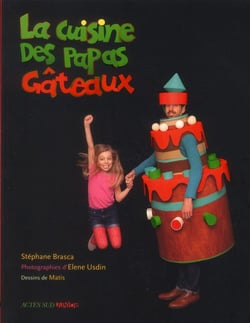 La cuisine des papas gâteaux