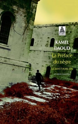 La préface du nègre - le Minotaure 504 et autres nouvelles