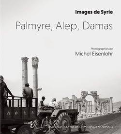 Palmyre, Alep, Damas - images de Syrie