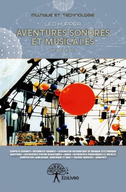 Aventures sonores et musicales (de 1960 à 2013) t.i