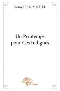 Un Printemps pour Ces Indignés