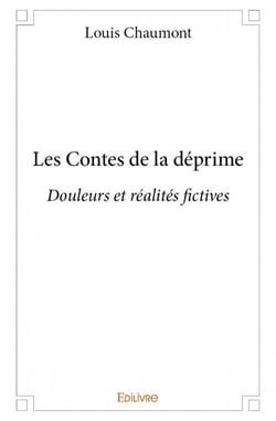 Les contes de la déprime - douleurs et réalités fictives