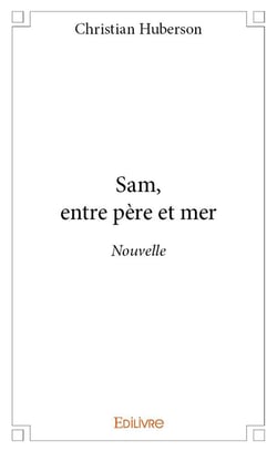 Sam, entre père et mer