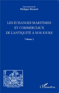 Revue méditerranées : échanges maritimes et commerciaux de l'antiquité à nos jours Tome 2