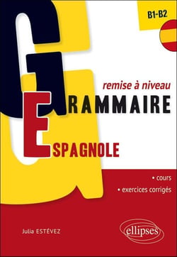 Grammaire espagnole - remise à niveau - B1>B2