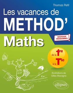 Mathématiques - de la première à la terminale - les vacances de Méthod' - nouveaux programmes
