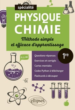 Spécialité physique-chimie : première - méthode simple et efficace d'apprentissage