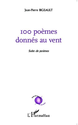 100 poèmes donnés au vent - suite de poèmes