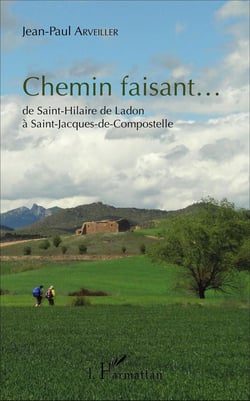 Chemin faisant... : de Saint-Hilaire de Ladon à Saint-Jacques-de-Compostelle