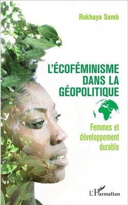 L'écoféminisme dans la géopolitique - femmes et développement durable