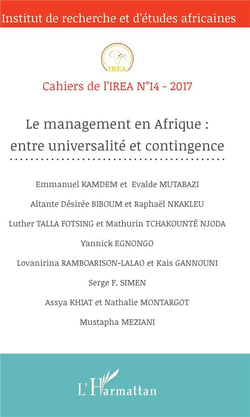 Cahiers de l'IREA Tome 14 : le management en Afrique - entre universalité et contingence (édition 2017)