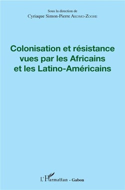 Colonisation et résistance vues par les Africains et les Latino-Américains