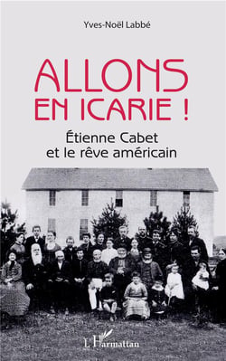 Allons en Icarie ! Etienne Cabet et le rêve américain