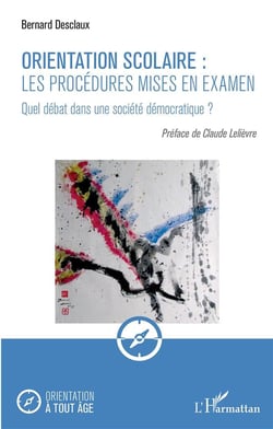 Orientation scolaire : les procédures mises en examen - quel débat dans une société démocratique ?